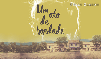 "Um ato de bondade", de Polly Samson