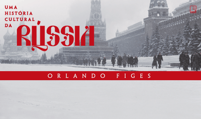 "Uma história cultural da Rússia", de Orlando Figes