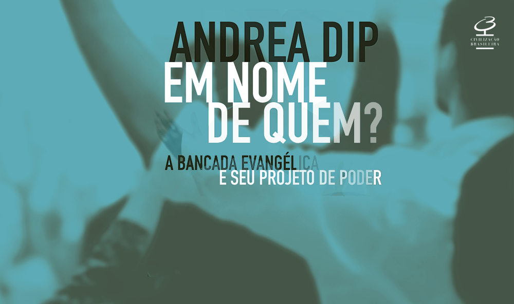 "Em nome de quem?", de Andrea Dip