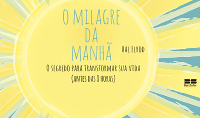 Cinco segredos para começar o dia bem