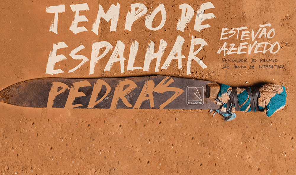 "Tempo de espalhar pedras", de Estevão Azevedo