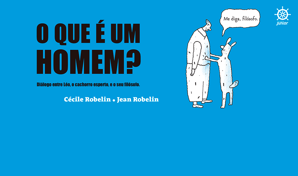 "O que é um homem?", de Cécile e Jean Robelin