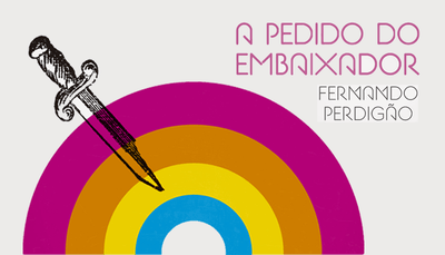 "A pedido do embaixador", de Fernando Perdigão