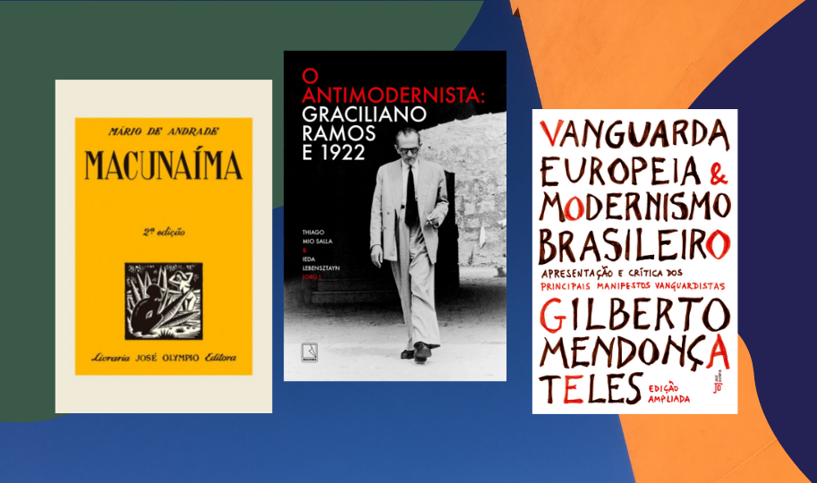 A Semana de 1922 revisitada em lançamentos da José Olympio|Capa do livro Macunaíma|Capa de 'Vanguarda europeia & modernismo brasileiro'|capa de 'O antimodernista'||