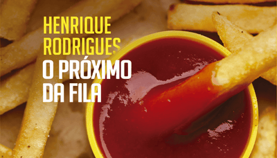 "O próximo da fila", de Henrique Rodrigues