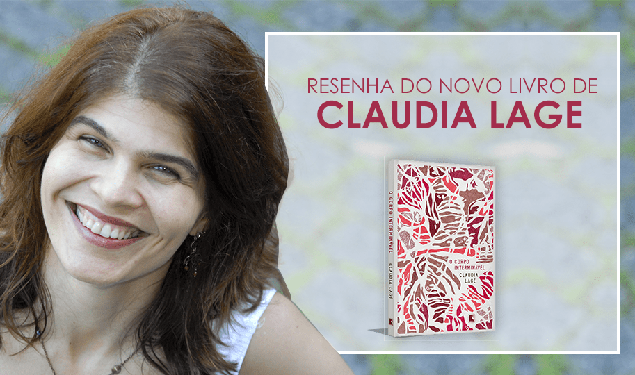 ‘O corpo interminável’, de Claudia Lage, ganha resenha no Jornal Rascunho