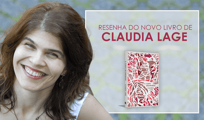 ‘O corpo interminável’, de Claudia Lage, ganha resenha no Jornal Rascunho