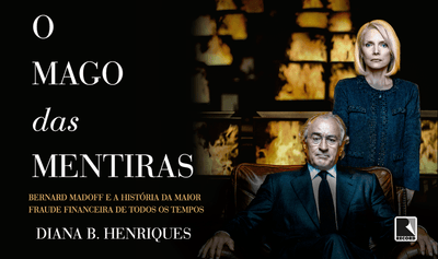 “O mago das mentiras”, de Diana B. Henriques
