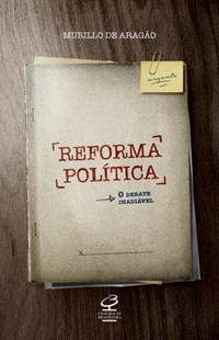 Political reform: The urgent debate