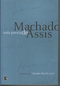 Toda poesia de Machado de Assis