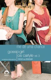 Gossip Girl: The Carlyles – Give Me a Chance (Vol. 3)