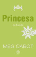 Princesa na balada (Vol. 7 O diário da Princesa)