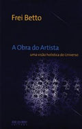 A Obra do Artista: Uma visão holística do universo