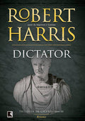 Dictator (Vol. 3 Cicero Trilogy)
