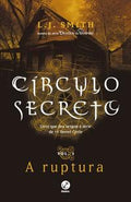 Círculo Secreto: A ruptura (Vol. 4)