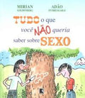 Everything You Didn't Want to Know About Sex