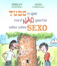 Everything You Didn't Want to Know About Sex