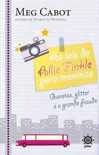 Allie Finkle's Rules for Girls: Girls, Glitter, and the Great Fraud (Vol. 5)