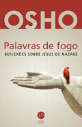 Palavras de fogo: reflexões sobre Jesus de Nazaré