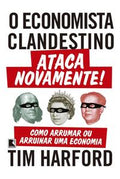 O economista clandestino ataca novamente!