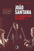 João Santana: a marketer in power