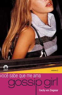Gossip Girl: You Know You Love Me (Vol. 2)