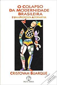 O colapso da modernidade brasileira e uma proposta alternativa