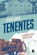 Tenentes: A guerra civil brasileira