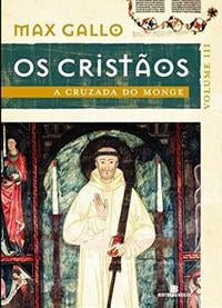 The Monk's Crusade (The Christians - Vol. 3)