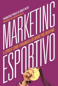 Marketing esportivo: O esporte como ferramenta do marketing moderno
