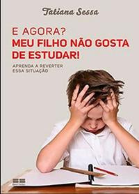 E agora? Meu filho não gosta de estudar