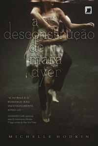 A desconstrução de Mara Dyer (Vol. 1)