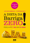 A dieta da barriga zero!: Perca 7kg em 32 dias