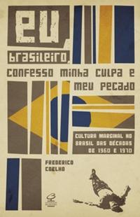 I, Brazilian, confess my guilt and my sin