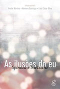 As ilusões do eu: Spinoza e Nietzche