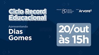 Apresentando Dias Gomes | Ciclo Record Educacional
