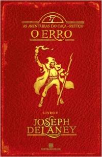 O erro (Vol. 5 As aventuras do Caça-Feitiço)