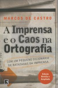 A IMPRENSA E O CAOS NA ORTOGRAFIA