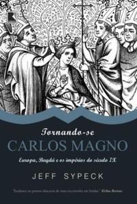 Tornando-se Carlos Magno