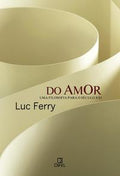 Of Love: A Philosophy for the 21st Century