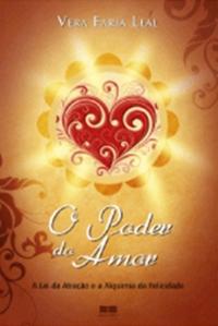 The Power of Love: The Law of Attraction and the Alchemy of Happiness