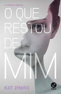 O que restou de mim (Vol. 1 As crônicas híbridas)