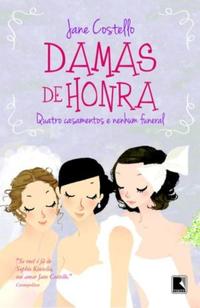 Bridesmaids: Four Weddings and No Funerals
