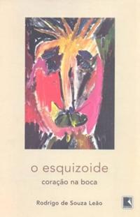O esquizoide: Coração na boca