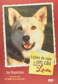 Life Lessons from a Dog Named Lava