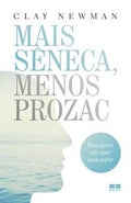 Mais Sêneca, menos Prozac
