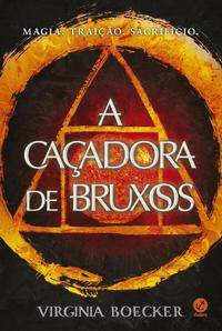 A caçadora de bruxos (Vol. 1)