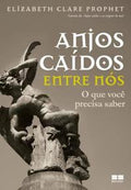 Anjos caídos entre nós: O que você precisa saber