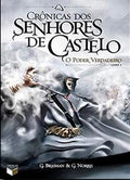Crônicas dos Senhores de Castelo: O poder verdadeiro (Vol. 1)
