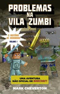 Trouble in Zombie Village (Vol. 1 Minecraft: The Mystery of Herobrine)